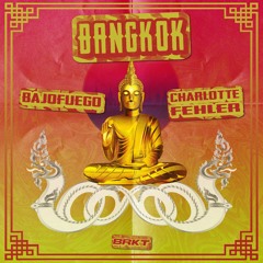 Bajo Fuego & Charlotte Fehler - Bangkok