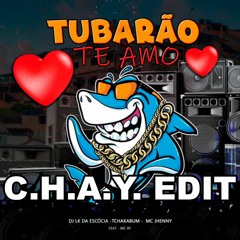 Tubarão Te Amo (C.H.A.Y. EDIT) FREE DOWNLOAD