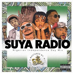 The Suya Mix Ep. 12 (Nigerian Independence Day Special)