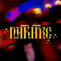 Nakhre - 2unnyy ft. LuvvKsg