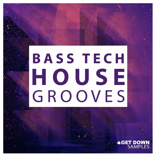 Get Down Samples presents Bass Tech House
