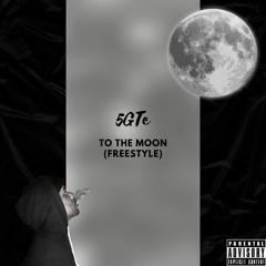 To The Moon (Freestyle)