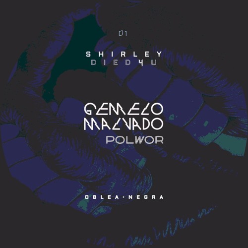 Evil Twin FT Polwor - Oblea Negra: Shirleyfour4die