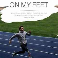 View KINDLE 📤 Landing on my feet: A personal story about overcoming the mental and p