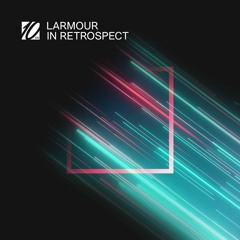 Premiere: Larmour - In Retrospect