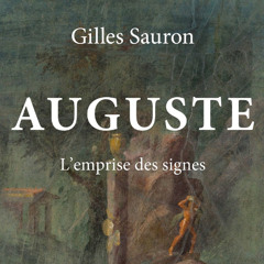 Chemins d'histoire-Auguste, avec G. Sauron-24.05.25