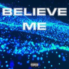 Believe Me (prod. lockage)