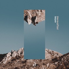 Hereafter - Seyan (Original Mix)