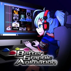 Better Graphic Animation / ルゼ