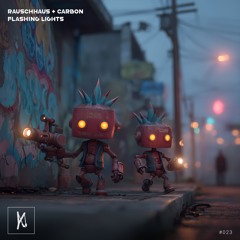 Rauschhaus, Carbon - Flashing Lights