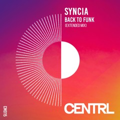 PREMIERE : Syncia - Back To Funk (Extended Mix)