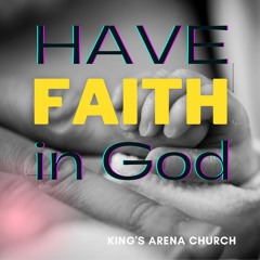 Have Faith In God.
