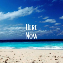 Here Now