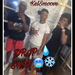 Kel Smoove - Drip Shxt (LUCCI MIX)