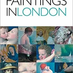 [View] PDF 📒 100 Best Paintings in London by  Geoffrey Smith [KINDLE PDF EBOOK EPUB]