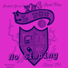Saint Pen X Jackpot Jones & Dano3k -  “No Simping” (SC DLoskii)