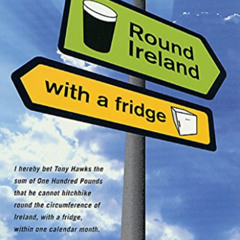 [GET] EBOOK 📚 Round Ireland with a Fridge by  Tony Hawks EPUB KINDLE PDF EBOOK