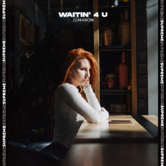 JJ.MASON - Waitin' 4 U