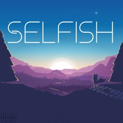 Selfish (Prod. Neico)