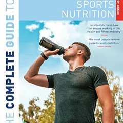 [Get] [PDF EBOOK EPUB KINDLE] The Complete Guide to Sports Nutrition (9th Edition) (C