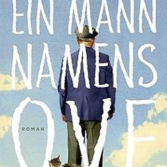 (Read Pdf!) Ein Mann namens Ove $BOOK^ By  Frederik Backman (Author)