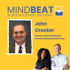 EP 3: John Crocker - The Importance of Universal Mental Health Screening