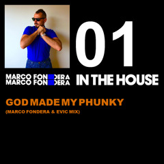 God Made Me Phunky (Marco Fondera & Evic Mix)