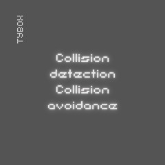 Collision Detection Collision Avoidance