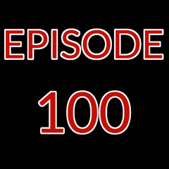 Episode 100 - Matthew, Mark, Luke & John (Part 9)