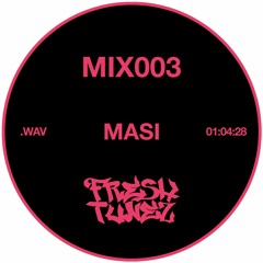 FRESHMIX003 - MASI