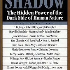 [[ Meeting the Shadow: The Hidden Power of the Dark Side of Human Nature BY Connie Zweig (Edito