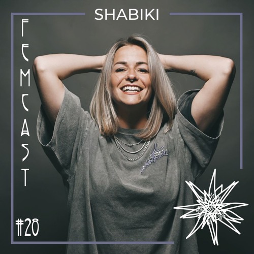 FEMCAST 028 with SHABIKI