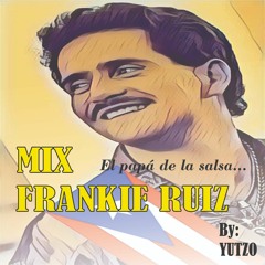 MIX FRANKIE RUIZ "El papá de la salsa"