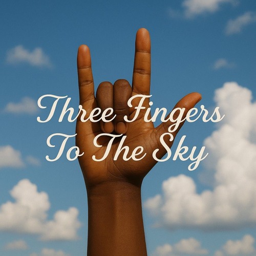 3 Fingers 2 The Sky