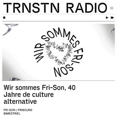 Wir sommes Fri-Son, 40 Jahre de culture alternative (26.10.25)
