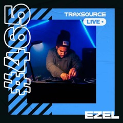 Traxsource LIVE! #465 with Ezel
