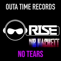 DJ RISE X MR HACKETT - NO TEARS