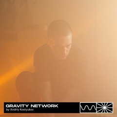 Gravity Network x Radio Punctum | Special by Andriy Kostyukov