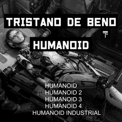 Tristano De Beno - Humanoid Industrial (Original Mix)