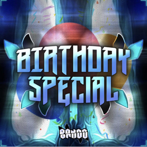 BANDO - BIRTHDAY SPECIAL