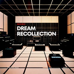 Brice Kelly - Dream Recollection (OUT NOW)