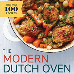 [FREE] PDF 📘 The Modern Dutch Oven Cookbook: Fresh Ideas for Braises, Stews, Pot Roa