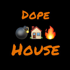 DOPE HOUSE vol2