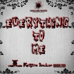 Everything to me - Fortunato Live, Donkor, Veetthor e Minimalton ( Original Mix )