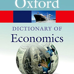 Access PDF 📪 A Dictionary of Economics (Oxford Quick Reference) by  Nigar Hashimzade