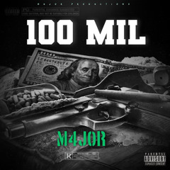 100 Mil (Prod.AyeUnderrated)