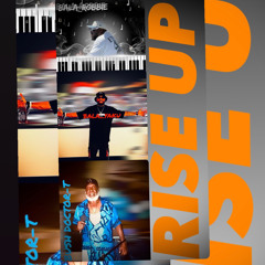 RISE UP -Bala_Robbie Ft Bala_Yaku -Bush Doctor-T