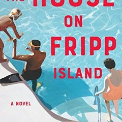 [VIEW] PDF ✓ The House On Fripp Island by  Rebecca Kauffman EPUB KINDLE PDF EBOOK
