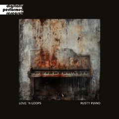 Love´n Loops - Rusty Piano
