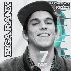 BIGA RANX - 7 Days (BAKINZEDAYZ Rap Remix)